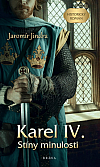 Karel IV.: Stíny minulosti