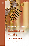 Eucharistie – naše posvěcení: Tajemství poslední večeře