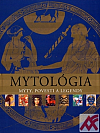 Mytológia: Mýty, povesti a legendy
