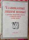 Vladislavské zřízení zemské a počátky ústavního zřízení v českých zemích (1500 - 1619)