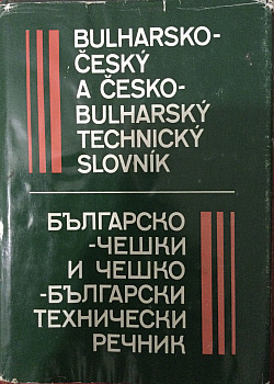 Bulharsko - český a česko - bulharský technický slovník