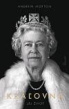 Kráľovná: Jej život