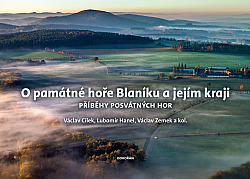 O památné hoře Blaníku a jejím kraji: Příběhy posvátných hor