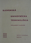 Slovenská knihovnícka terminológia - Výkladový slovník
