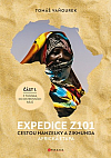 Expedice Z101: Cestou Hanzelky a Zikmunda (Africká etapa)