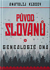 Původ Slovanů: Genealogie DNA