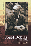 Josef Dobiáš (1888-1972). Život a dílo