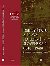 Dejiny štátu a práva na území Slovenska 2. (1848 – 1948)