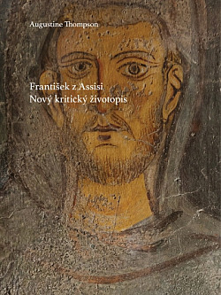 František z Assisi: Nový kritický životopis