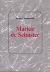 Markíz de Schuster alebo Choroba šialených médií