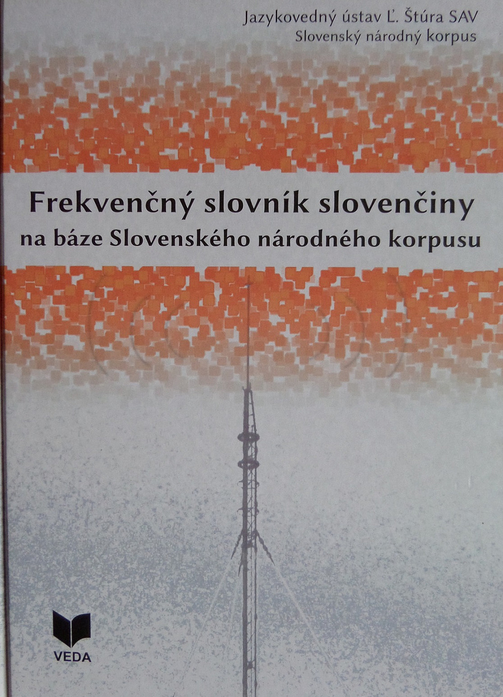 Frekvenčný slovník slovenčiny na báze Slovenského národného korpusu