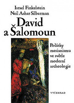 David a Šalomoun - Počátky mesianismu ve světle moderní archeologie