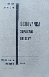 Schovanka / Suplikant / Ohlášky
