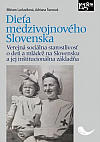Dieťa medzivojnového Slovenska: Verejná sociálna starostlivosť o deti a mládež na Slovensku a jej inštitucionálna základňa