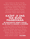 Každý ji zná tak bude maskovaná: 66 současných básní o Praze od 56 českých básníků a básnířek