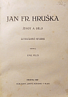 Jan Fr. Hruška - život a dílo