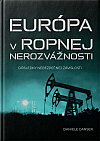 Európa v ropnej nerozvážnosti: Dôsledky nebezpečnej závislosti