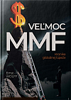 Veľmoc MMF: Kronika globálnej lúpeže