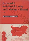Balkánské socialistické státy mezi dvěma válkami 1. díl: Albánie - Bulharsko