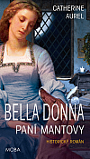 Bella Donna: Paní Mantovy