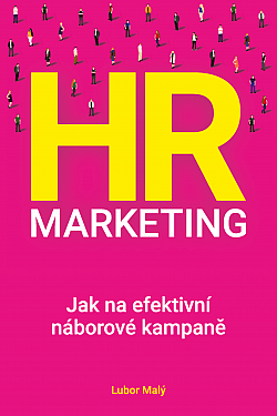 HR marketing - Jak na efektivní náborové kampaně