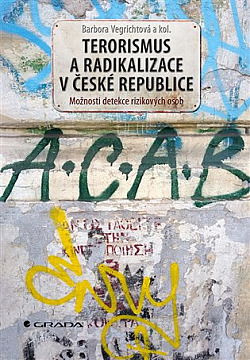 Terorismus a radikalizace v České republice: Možnosti detekce rizikových osob