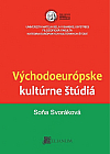 Východoeurópske kultúrne štúdiá. Vybrané kapitoly z dejín a kultúry Bieloruska a Ukrajiny