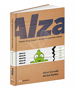 Alza: Příběh firmy, která si do toho nenechala mluvit