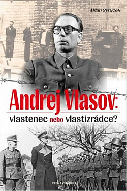 Andrej Vlasov: Vlastenec nebo vlastizrádce?
