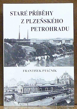 Staré příběhy z plzeňského Petrohradu
