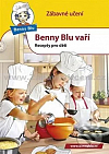Benny Blu vaří: Recepty pro děti