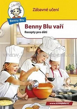 Benny Blu vaří: Recepty pro děti