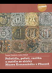 Pečetidla, pečeti, razítka a razidla ze sbírky Muzea Komenského v Přerově