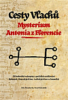 Cesty Vlachů: Mysterium Antonia z Florencie