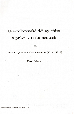Československé dějiny státu a práva v dokumentech, I. díl: Období boje za státní samostatnost (1914-1918)