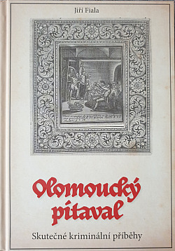 Olomoucký pitaval: Skutečné kriminální příběhy ze 14. až 20. století