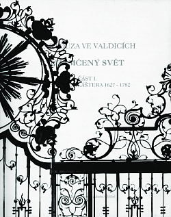 Kartouza ve Valdicích - uzamčený svět, část I.: Historie kláštera 1627-1782