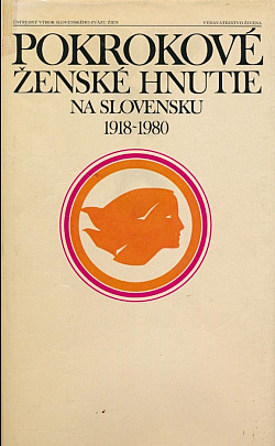 Pokrokové ženské hnutie na Slovensku 1918 - 1980