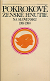 Pokrokové ženské hnutie na Slovensku 1918 - 1980
