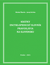 Krátky encyklopedický slovník Pravoslávia na Slovensku