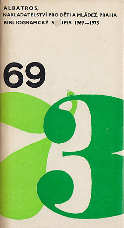 Bibliografický soupis 1969 - 1974 nakl. Albatros a SNDK