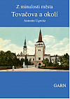 Z minulosti města Tovačova a okolí