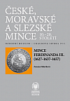 České, moravské a slezské mince 10.–20. století: Sv. IV/5. Mince Ferdinanda III. (1627–1637–1657)