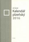 Kalendář plzeňský 2016 - Věc: Opěnka a Čirůvka