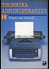 Technika administrativy 1: Psaní na stroji