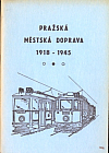 Pražská městská doprava 1918 - 1945 svazek 1