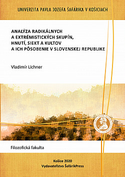 Analýza radikálnych a extrémistických skupín, hnutí, siekt a kultov a ich pôsobenie v Slovenskej republike