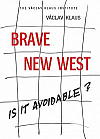 Brave New West: Is It Avoidable?