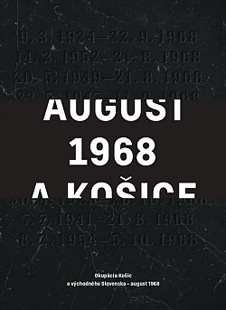 Augusta 1968 a Košice: Okupácia Košíc a východného Slovenska - august 1968