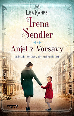 Irena Sendler: Anjel z Varšavy